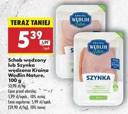 Biedronka Schab wędzony lub Szynka wędzona Kraina Wędlin Nature, 100 g oferta