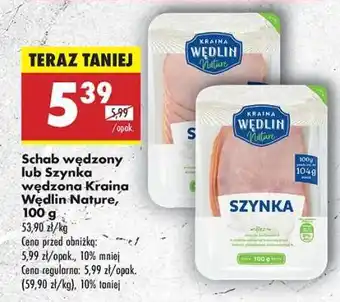 Biedronka Schab wędzony lub Szynka wędzona Kraina Wędlin Nature, 100 g oferta