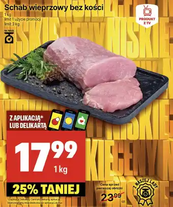 Delikatesy Centrum Schab bez kości Biedronka oferta