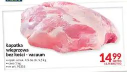 Makro Łopatka wieprzowa bez kości - vacuum Makro oferta