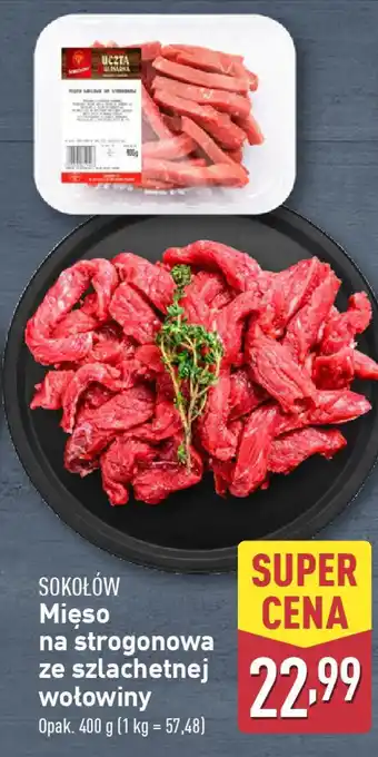 ALDI SOKOŁÓW Mięso na strogonowa ze szlachetnej wołowiny oferta