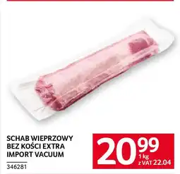 Selgros Schab wieprzowy bez kości extra import vacuum oferta