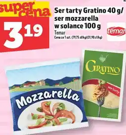 Topaz Ser tarty Gratino 40 g/ser mozzarella w solance 100 g Temar oferta