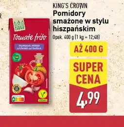 ALDI Pomidory smażone w stylu hiszpańskim King's Crown oferta