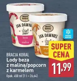 ALDI BRACIA KORAL Lody beza z maliną/popcorn z karmelem oferta