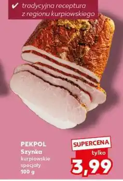 Kaufland PEKPOL Szynka kurpiowskie specjały 100 g oferta