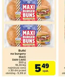 Carrefour Bułki na burgery Maxi Dan Cake oferta