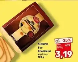 Kaufland Ser królewski wędzony Sierpc oferta