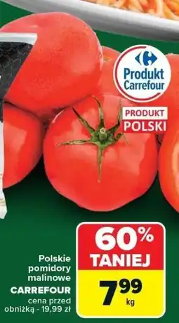 Carrefour Pomidor malinowy polski 1 kg Carrefour oferta
