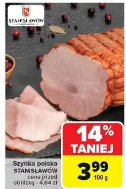Carrefour Market Szynka polska STANISŁAWÓW 100g Stanisławów oferta