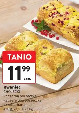 Intermarche Ciasto Rwaniec z czarną porzeczką 430g CHOJECKI oferta