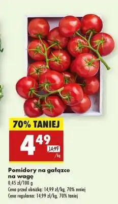 Biedronka POMIDORY NA GAŁĄZCE NA WAGĘ oferta