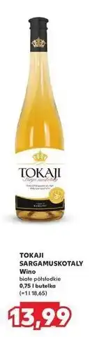 Kaufland Wino Tokajicum Sargamuskotaly oferta