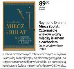 Empik Miecz i bułat. Czternaście wieków wojny między islamem a Zachodem Raymond Ibrahim oferta