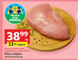 Auchan Filet z indyka Auchan pewni dobrego oferta