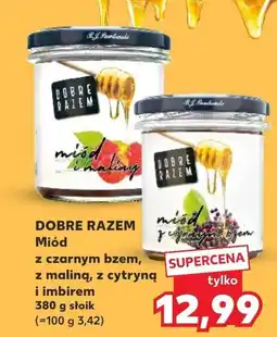 Kaufland DOBRE RAZEM Miód z czarnym bzem, z maliną, z cytryną i imbirem oferta
