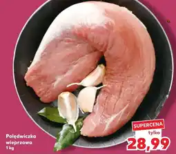 Kaufland Polędwiczka wieprzowa oferta