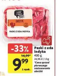 Intermarche Paski z uda indyka Intermarche Dobre Z Farmy oferta