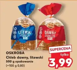 Kaufland OSKROBA Chleb dawny, litewski oferta