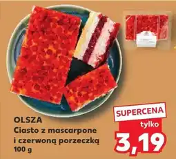 Kaufland OLSZA Ciasto z mascarpone i czerwoną porzeczką oferta