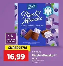 Lidl Czekoladki jagodowy shake E. Wedel Ptasie Mleczko oferta