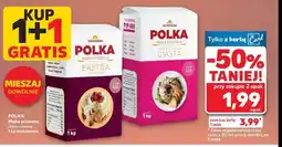 Kaufland Mąka pszenna Polka Polka z natury piękna oferta