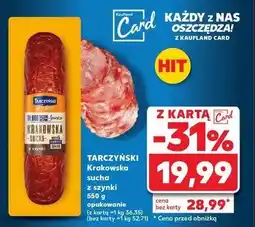Kaufland Kiełbasa krakowska sucha z szynki Tarczyński oferta