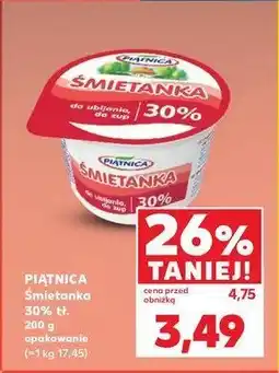 Kaufland Śmietana 30% Piątnica oferta