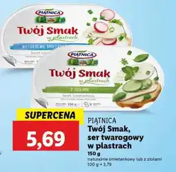 Lidl PIĄTNICA Twój Smak, ser twarogowy w plastrach oferta