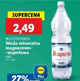 Lidl MUSZYNIANKA Woda mineralna magnezowo- -wapniowa oferta