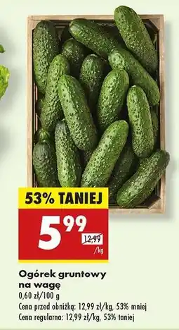 Biedronka Ogórek gruntowy na wage oferta