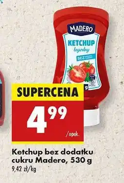 Biedronka Ketchup bez dodatku cukru Madero, 530 g oferta