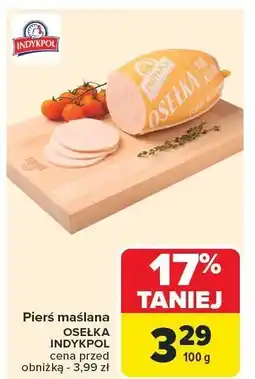 Carrefour Pierś maślana OSEŁKA INDYKPOL oferta