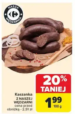 Carrefour Kaszanka z NASZEJ WĘDZARNI NASZA WĘDZARNIA oferta