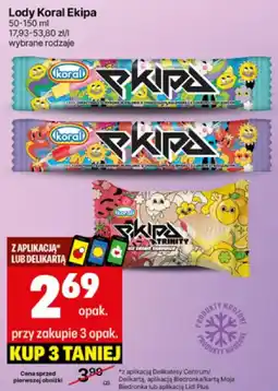 Delikatesy Centrum Lody Koral Ekipa 50-150ml oferta