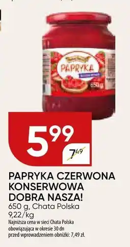 Chata Polska Papryka czerwona konserwowa Dobra Nasza! 650g Chata Polska oferta