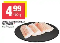 Spar Dorsz czarny świeży polędwica 100g SPAR oferta