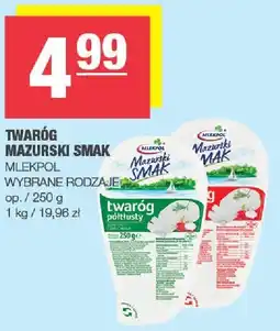 Spar Twaróg Mazurski Smak 250g Mlekpol oferta