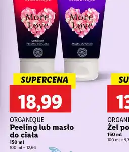 Lidl Organique Peeling lub masło do ciała oferta