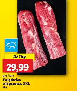 Lidl Polędwica wieprzowa XXL oferta