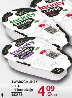 Selgros Twaróg klienk różne rodzaje 250g Łaciaty oferta