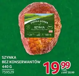 Selgros Szynka bez konserwantów 440g Dolina Dobra oferta