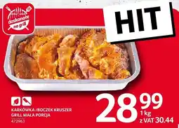 Selgros Karkówka/boczek kruszer grill mała porcja Selgros oferta