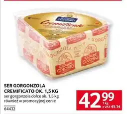 Selgros SER GORGONZOLA CREMIFICATO OK. 1,5 KG oferta