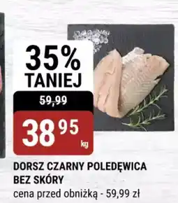 bi1 Dorsz czarny poledęwica bez skóry oferta