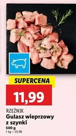 Lidl Gulasz wieprzowy z szynki Rzeźnik Codzienna Dostawa oferta