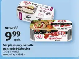 Auchan Ser pleśniowy La Polle na ciepło Mlekovita oferta