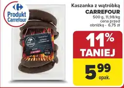 Carrefour Market Kaszanka z wątróbką CARREFOUR oferta