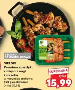 Kaufland SIELSKI Premium szaszłyki z mięsa z nogi kurczaka oferta