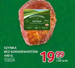 Selgros SZYNKA BEZ KONSERWANTÓW 440 G oferta